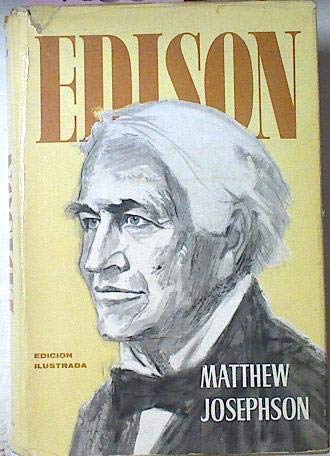 Edison Good Edison by Matthew Josephson | Goodreads
