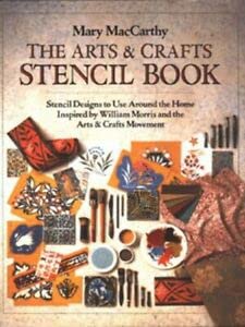 The Arts and Crafts Stencil Book by Mary MacCarthy | Goodreads