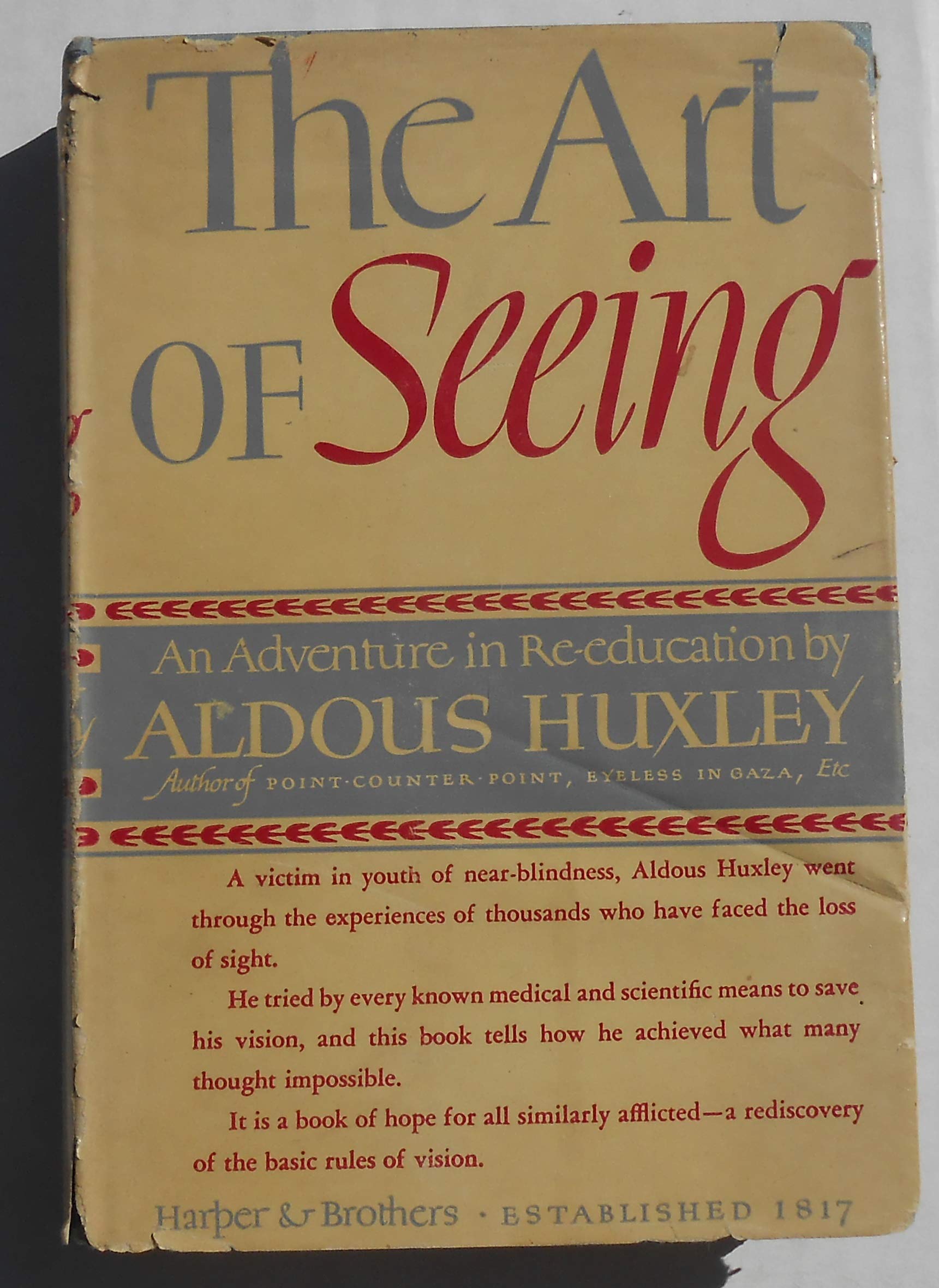The art of seeing 1949 [Hardcover] by Aldous Huxley Goodreads
