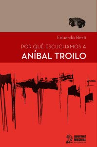 Por qué escuchamos a Aníbal Troilo book cover