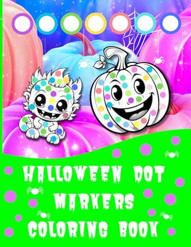 Halloween Dot Markers Coloring Book: Gift for Kids Ages 2-4 by Joan ...