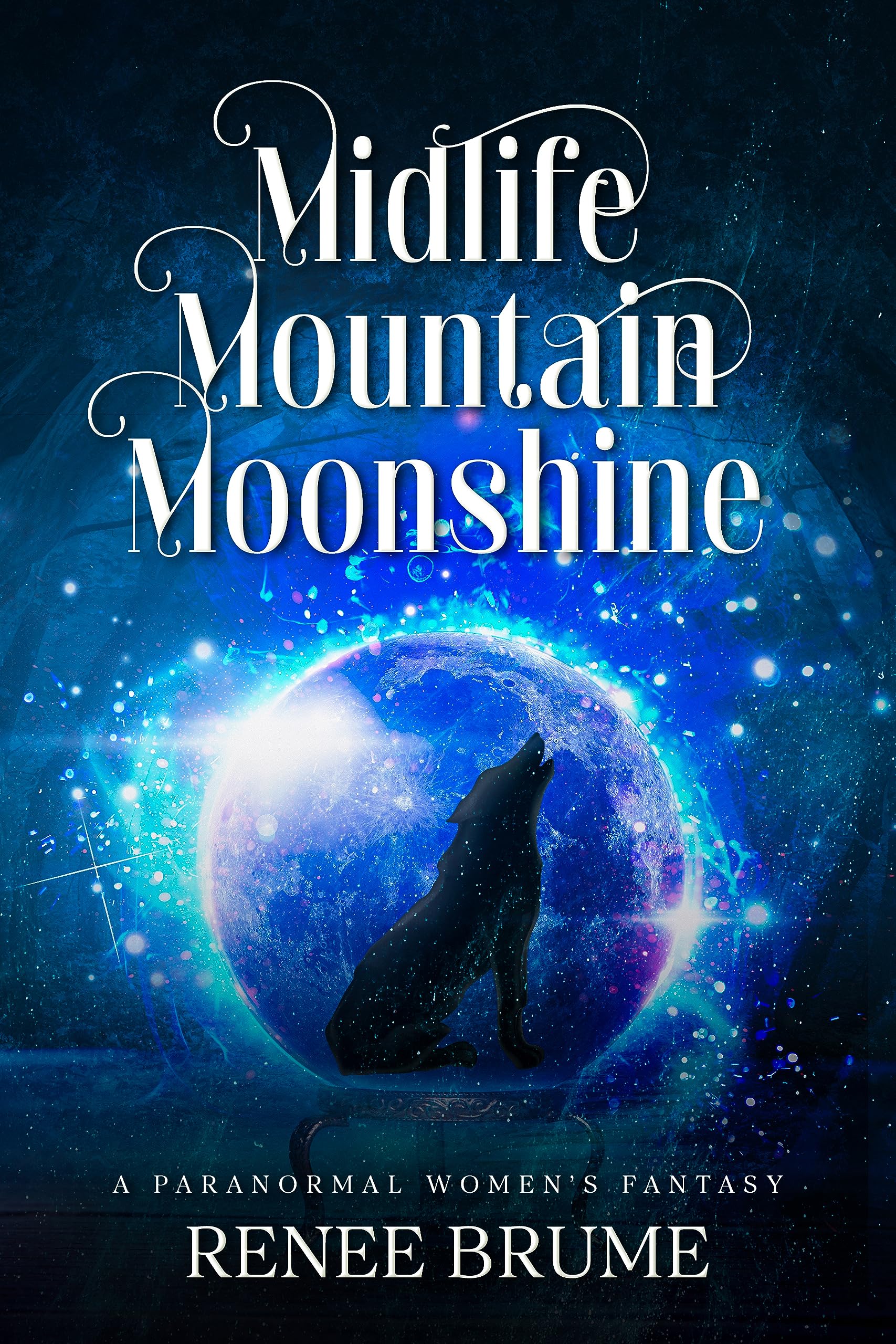 Midlife Mountain Moonshine: Paranormal Women's Fiction