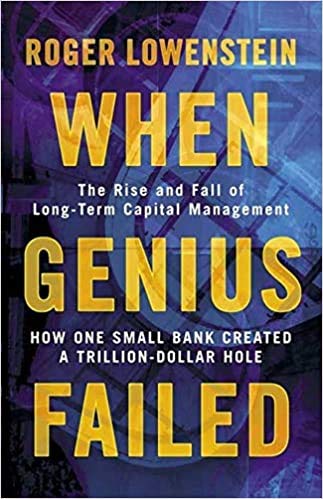 When Genius Failed The Rise and Fall of Long Term Capital Management Paperback 2 Jan 2002