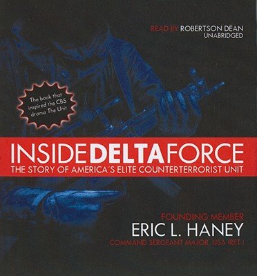 Inside Delta Force: The Story of America's Elite Counterterrorist Unit ...