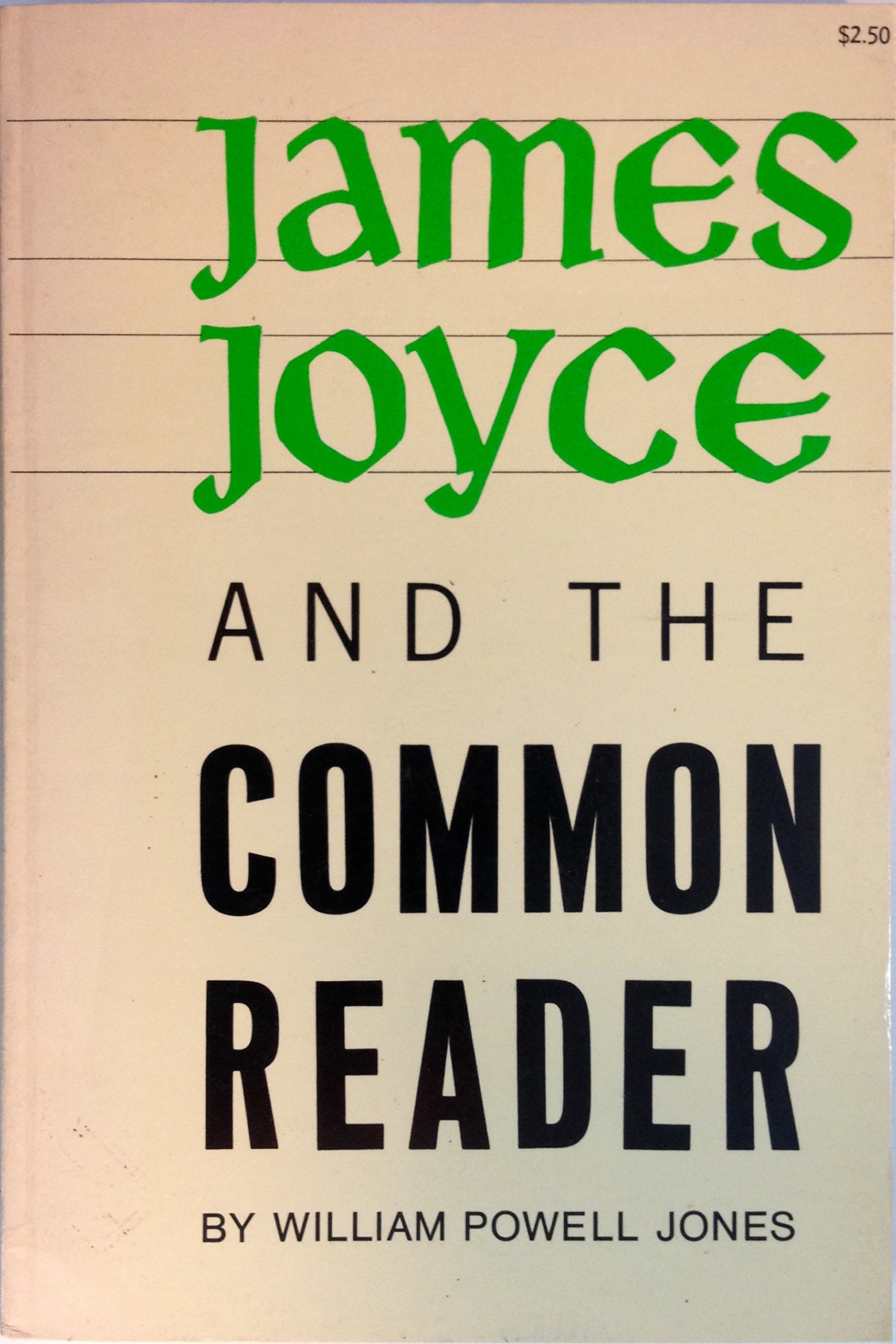 James Joyce and the Common Reader by William Powell Jones | Goodreads
