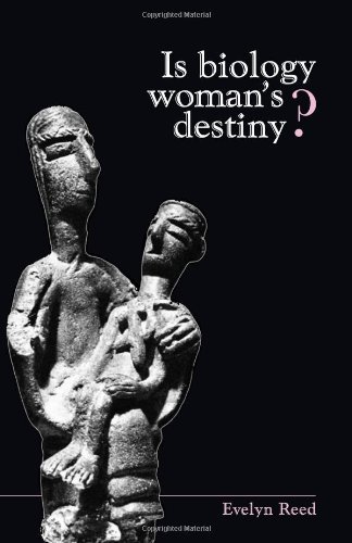 Is Biology Woman's Destiny? by Evelyn Reed by Evelyn Reed | Goodreads