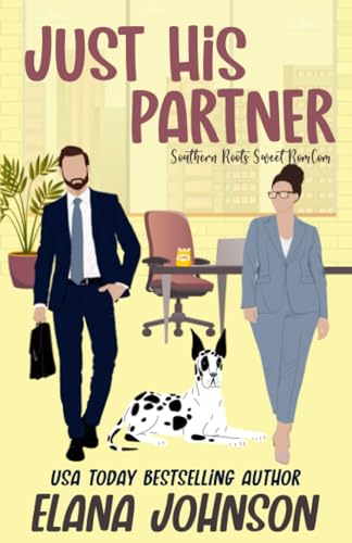 Just His Partner: A Sweet Romantic Comedy by Elana Johnson | Goodreads