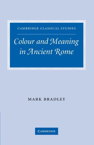 Colour and Meaning in Ancient Rome (Cambridge Classical Studies) by ...