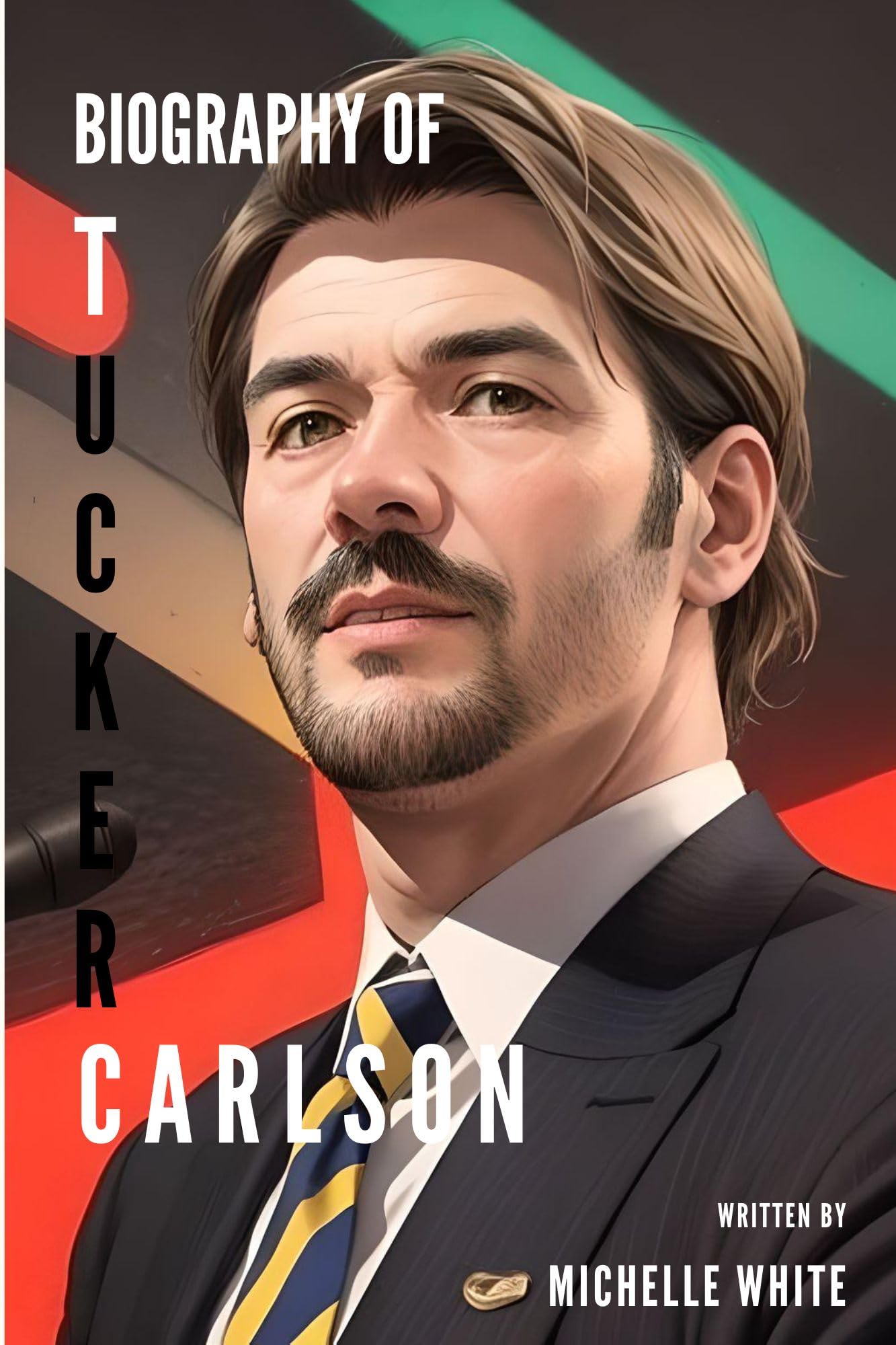 Biography of Tucker Carlson: Discover the Remarkable Journey of Tucker