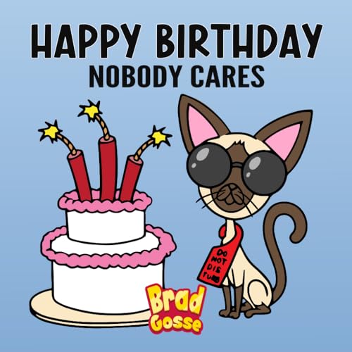Happy Birthday: Nobody Cares