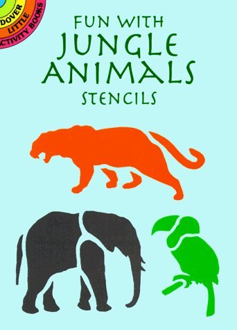 Fun with Jungle Animals Stencils by Paul E. Kennedy | Goodreads