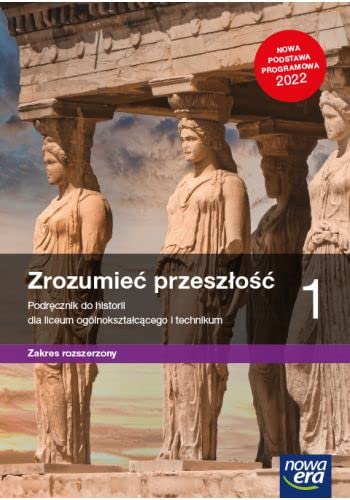 Zrozumiec przeszlosc 1. Historia. Podrecznik dla liceum
