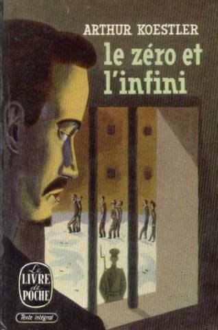 Le zero et l'infini by Arthur Koestler | Goodreads