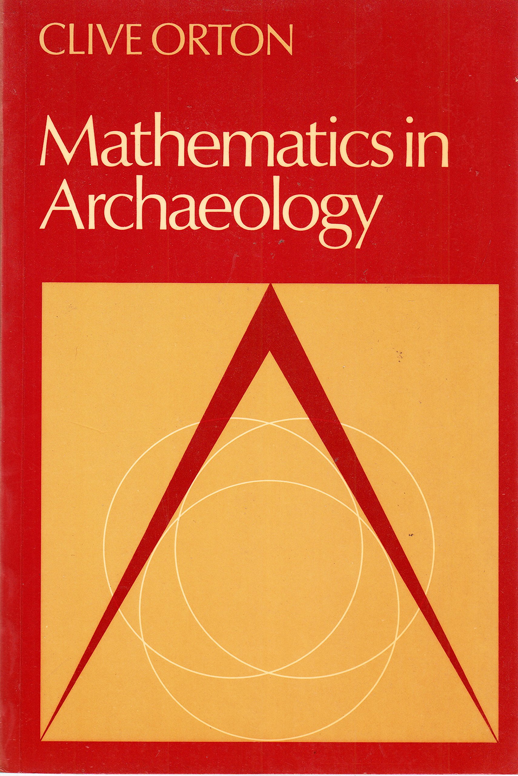 Mathematics in Archaeology by Clive Orton | Goodreads