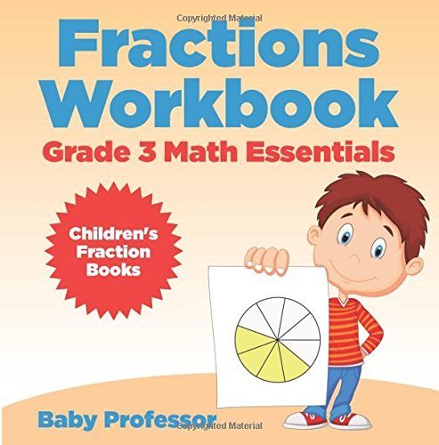 Fractions Workbook Grade 3 Math Essentials: Children's Fraction Books ...