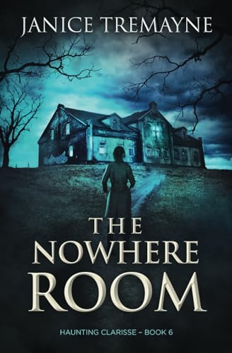 The Nowhere Room: A Thought-provoking Supernatural Suspense Horror by ...