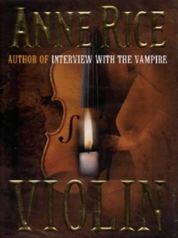 Violin by Anne Rice (1997-08-28) by Anne Rice | Goodreads