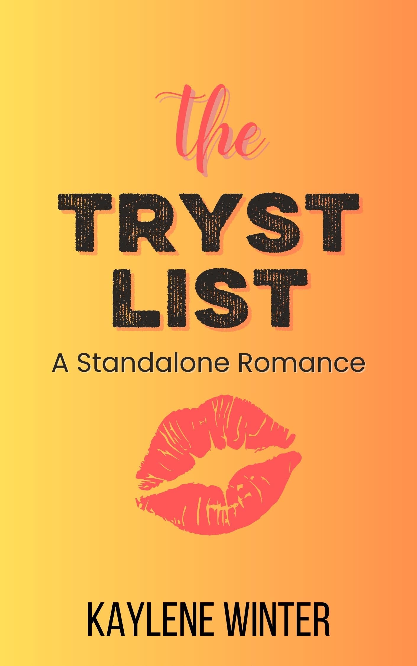 The Tryst List: An Enemies to Lovers, Forced Proximity, Billionaire Romance  by Kaylene Winter | Goodreads