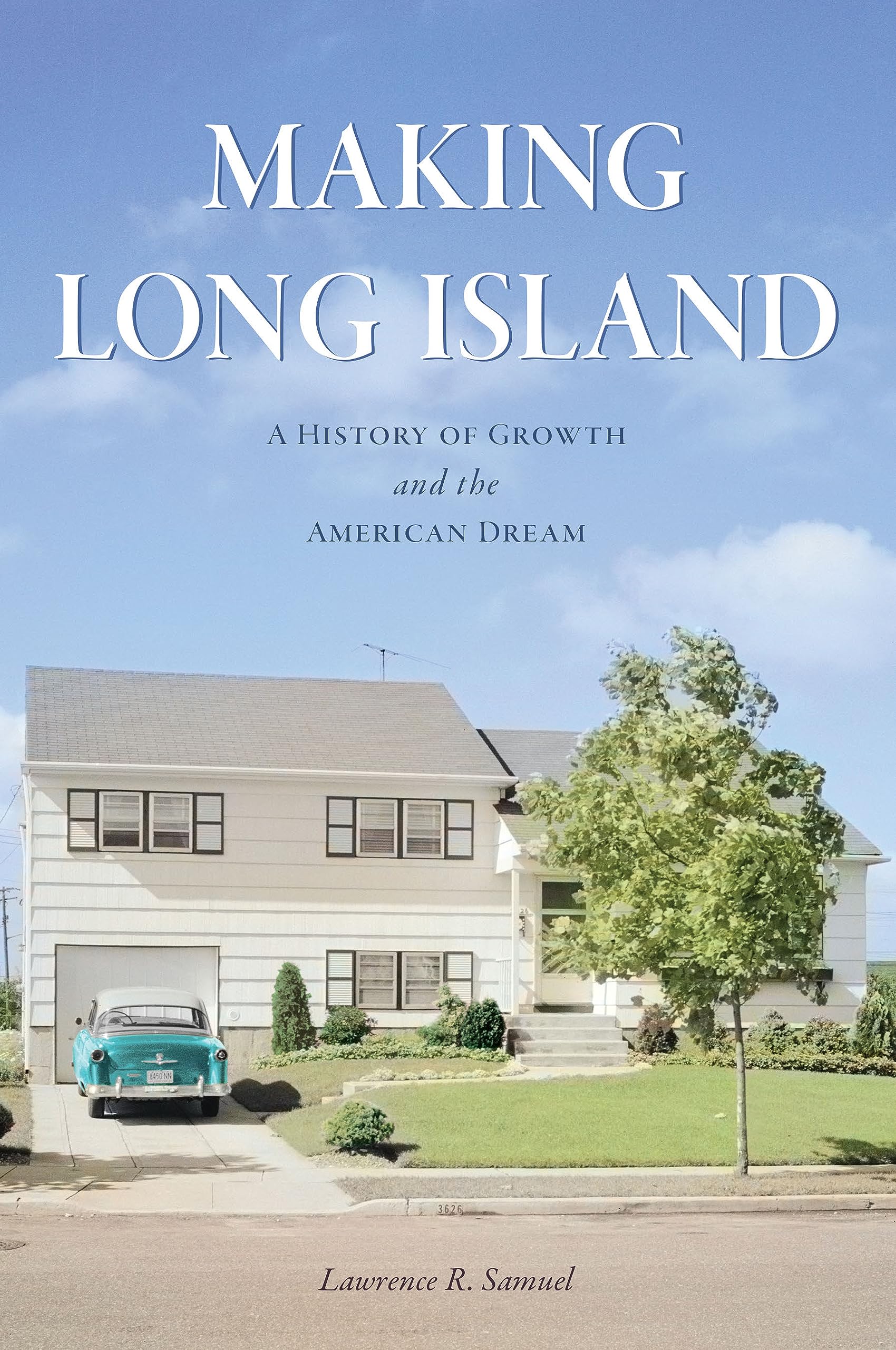 Making Long Island A History of Growth and the American