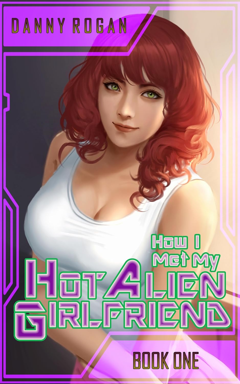 How I Met My Hot Alien Girlfriend book cover