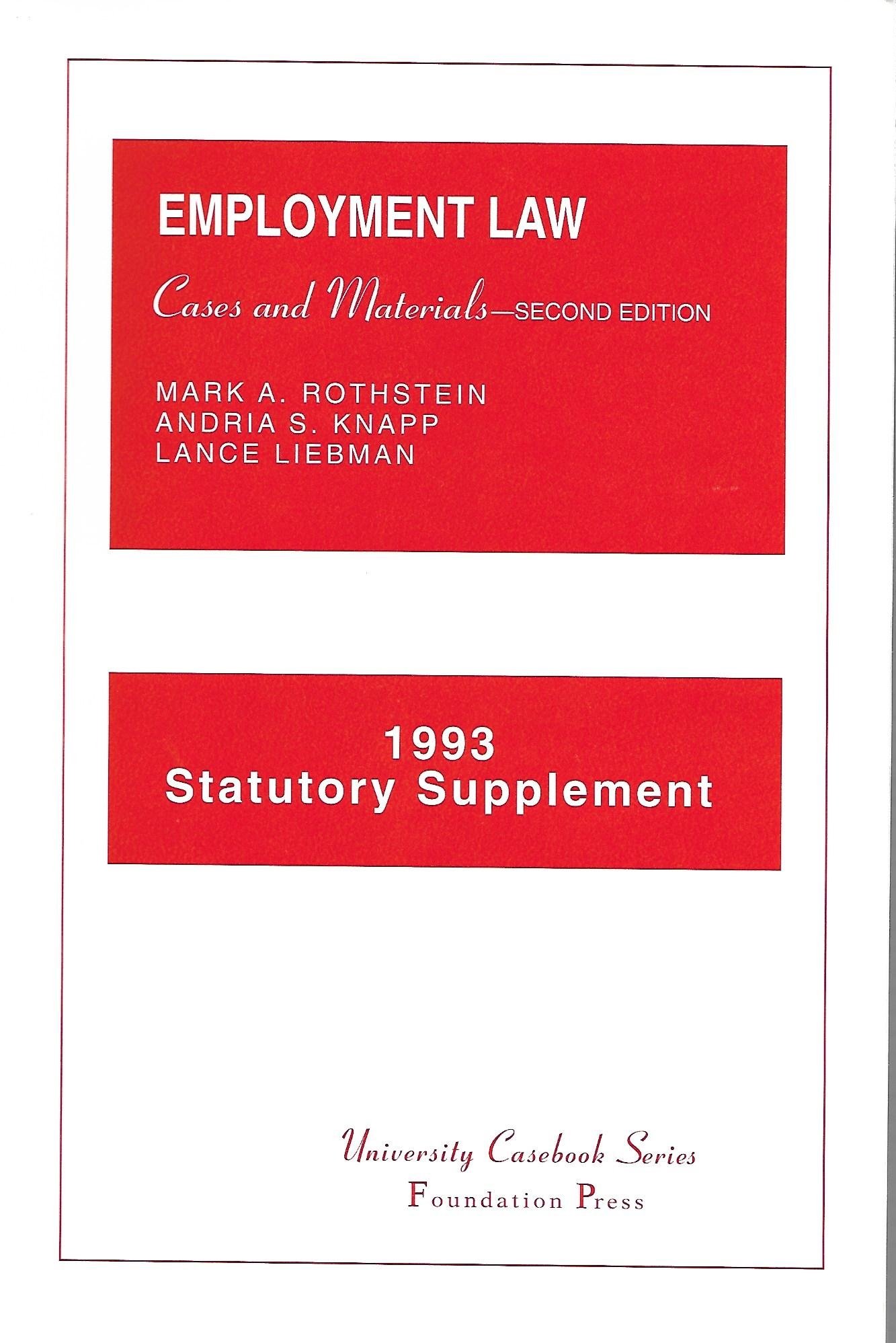Employment Law Cases and Materials by Andria S. K and Lance L Mark A. R