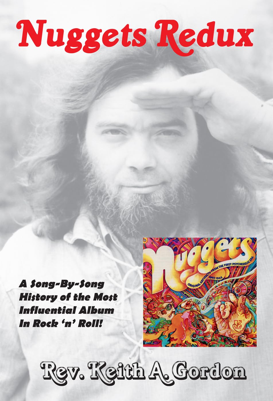 Nuggets Redux: A Song-By-Song History of the Most Influential Album In Rock 'n' Roll!