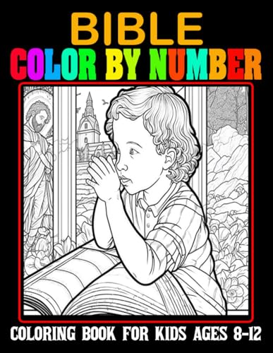 Bible Color By Number Coloring Book For Kids Ages 8-12: Easy Christian ...