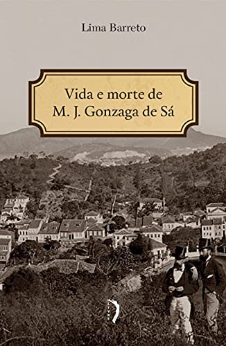 Vida e Morte de M. J. Gonzaga de Sá book cover