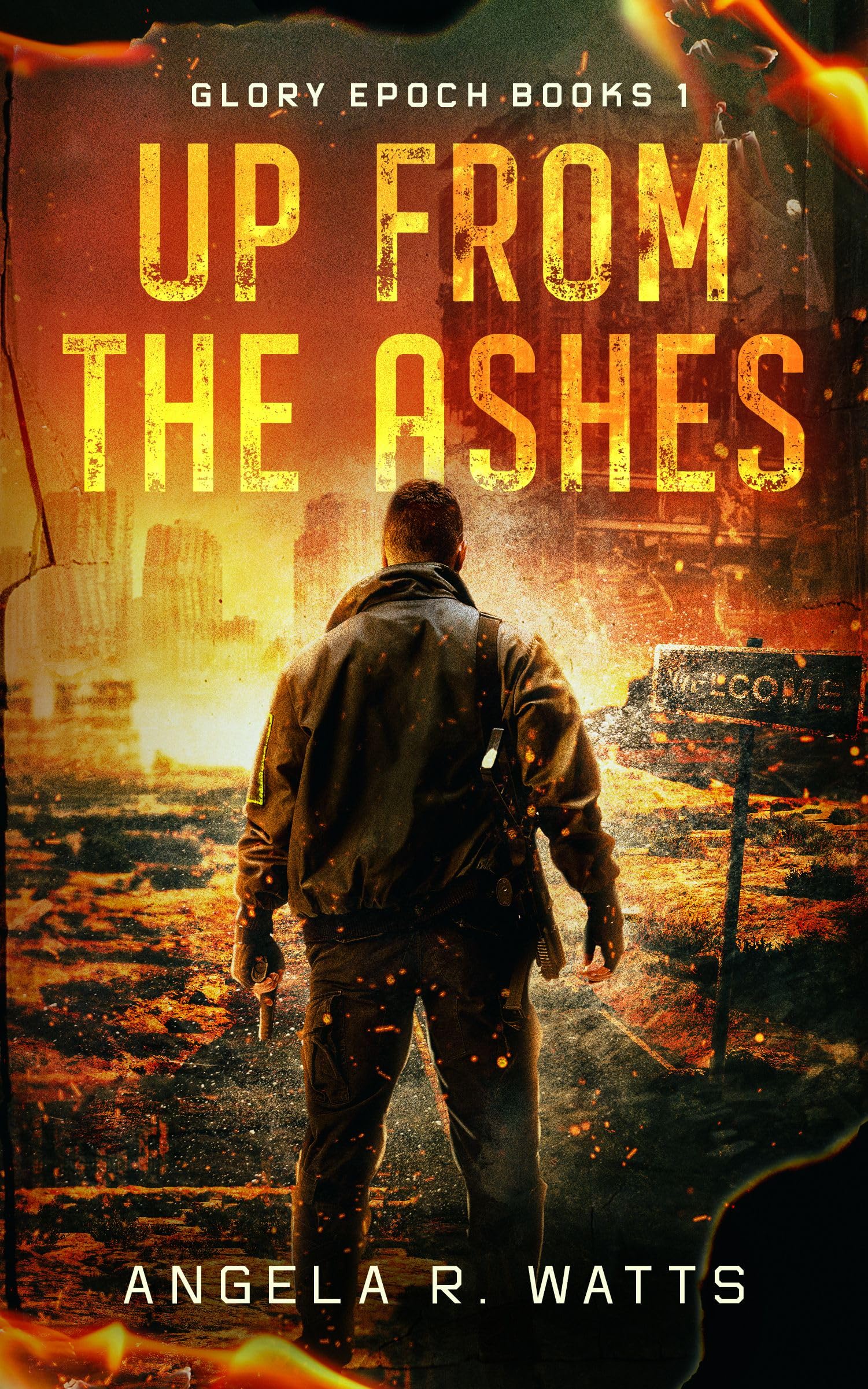 Up From the Ashes: A Post Apocalyptic Thriller by Angela Watts | Goodreads