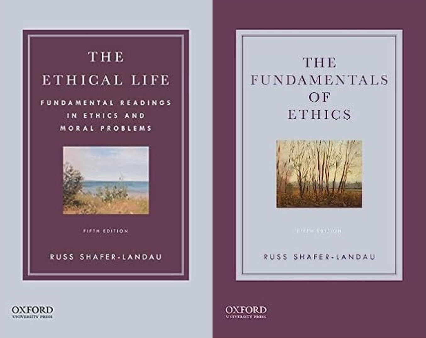 The Ethical Life & The Fundamentals of Ethics by Madison. Russ Shafer