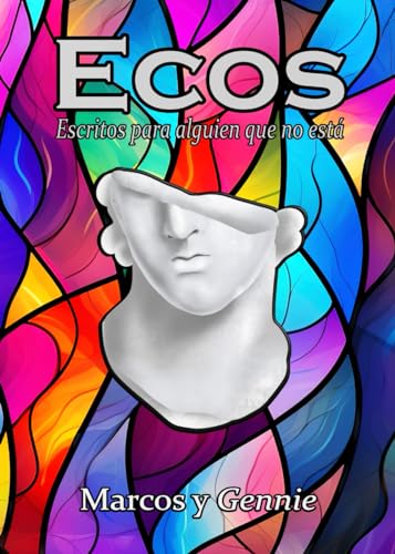 Ecos: Escritos para alguien que no está