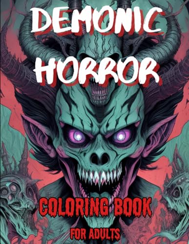 Demonic Horror Coloring Book: Explore the depths of your creativity