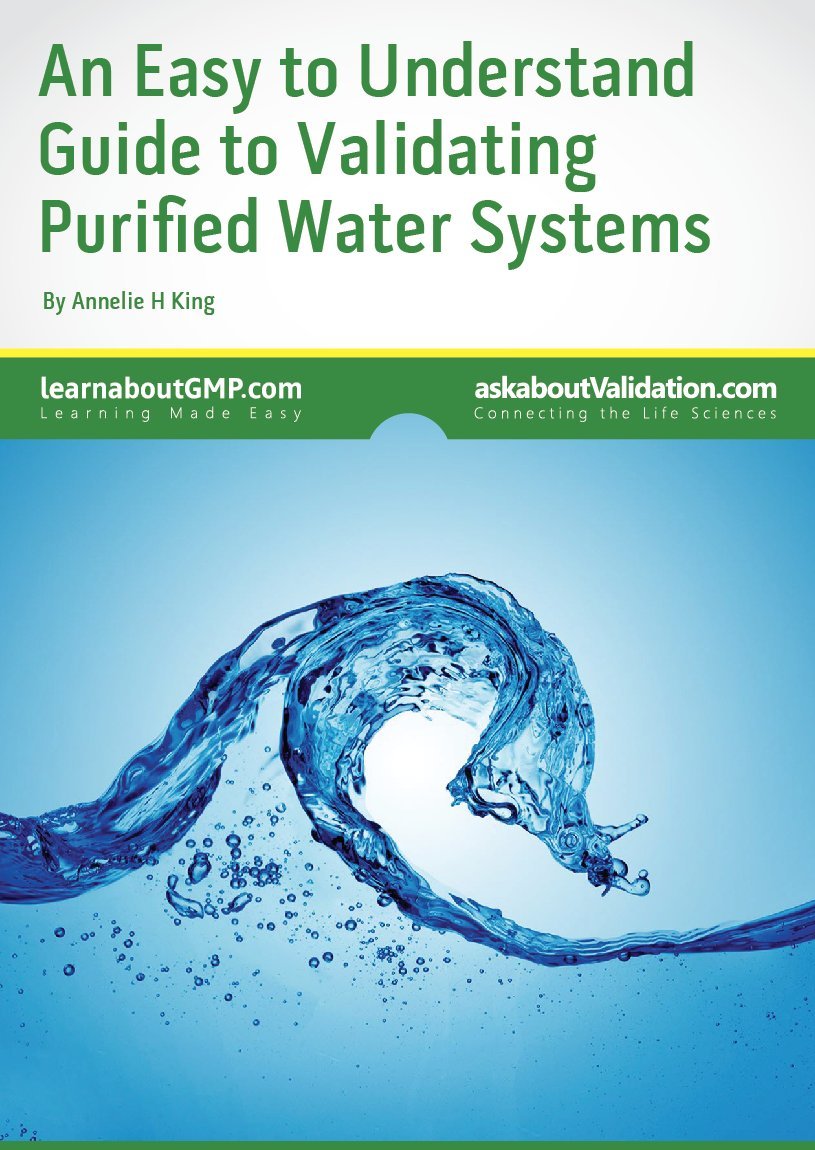 An Easy to Understand Guide to Validating Purified Water Systems by