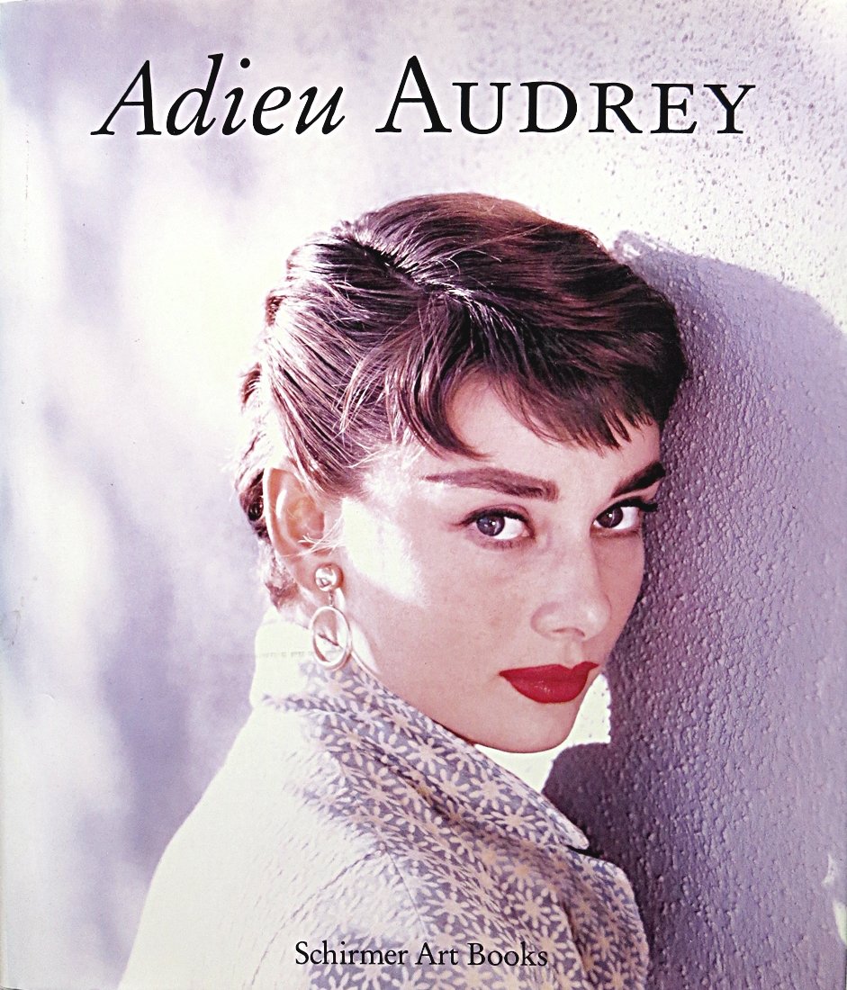 Adieu Audrey: Memories of Audrey Hepburn by Klaus-Jürgen Sembach ...
