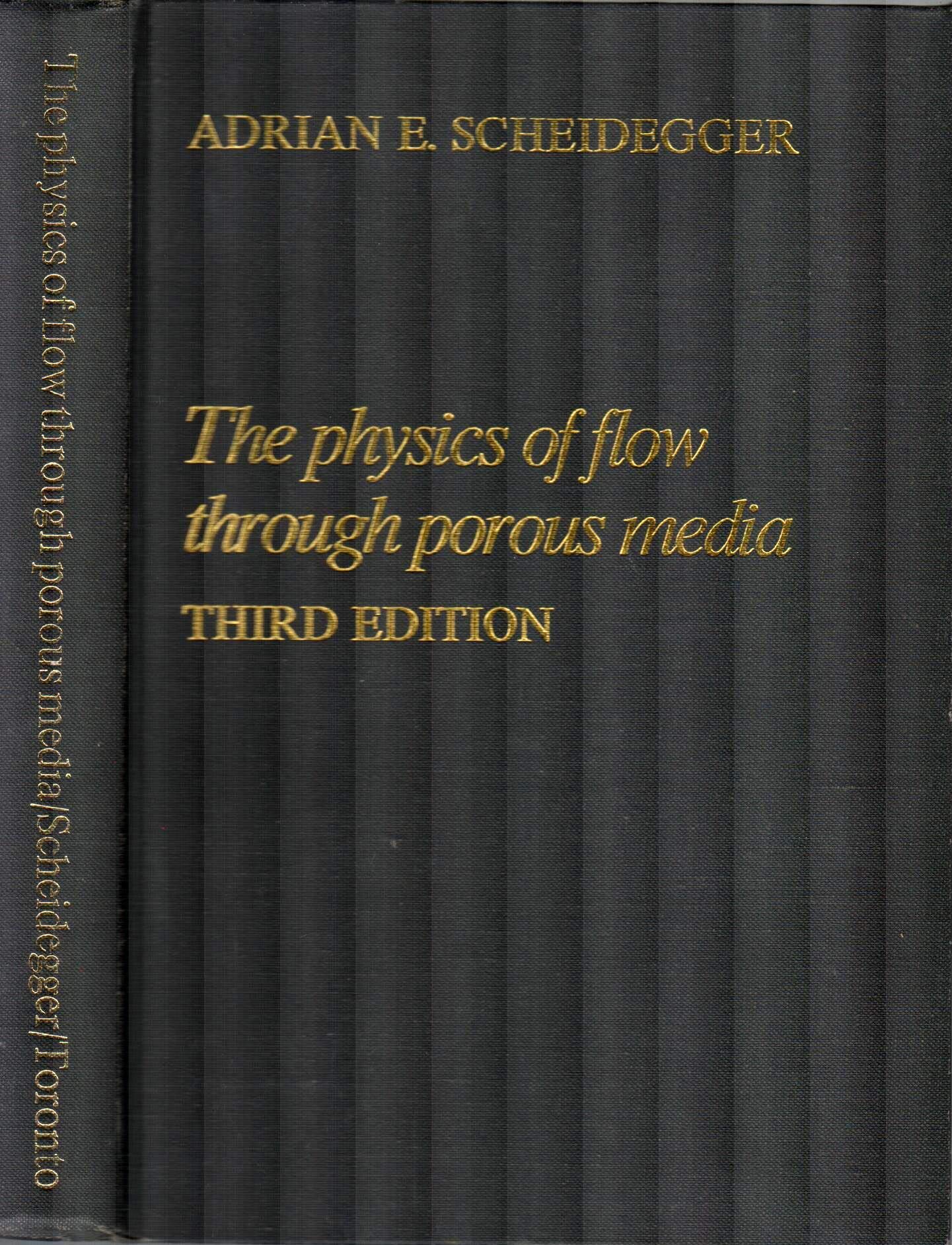 The physics of flow through porous media by Adrian E. Scheidegger ...