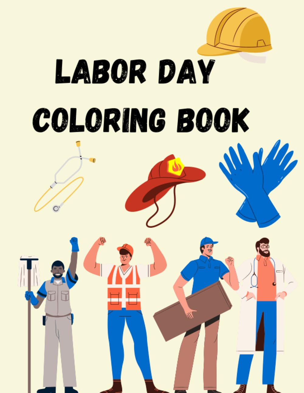 LABOR DAY COLORING BOOK Labor day book for children by Shalini M