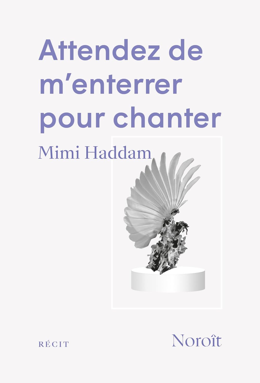 Attendez de m'enterrer pour chanter