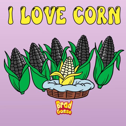 I Love Corn