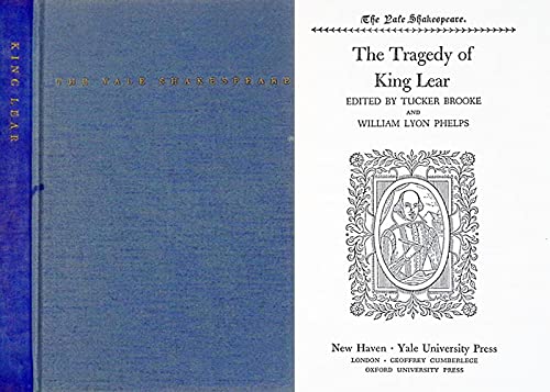 The Tragedy Of King Lear: The Yale Shakespeare by William Shakespeare ...