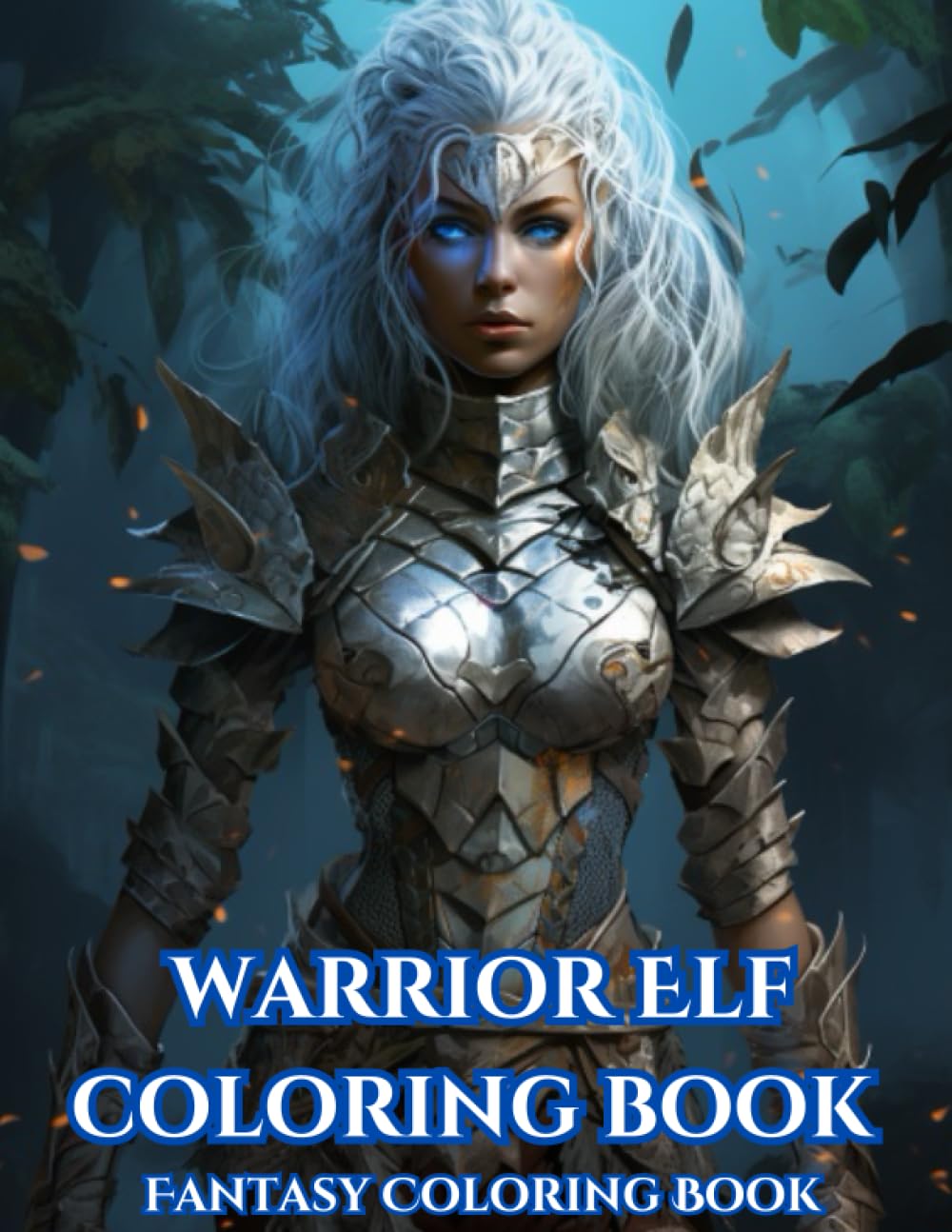 Warrior Elf Coloring Book: Fantasy Coloring Book by CHROMATIC CREATIONS