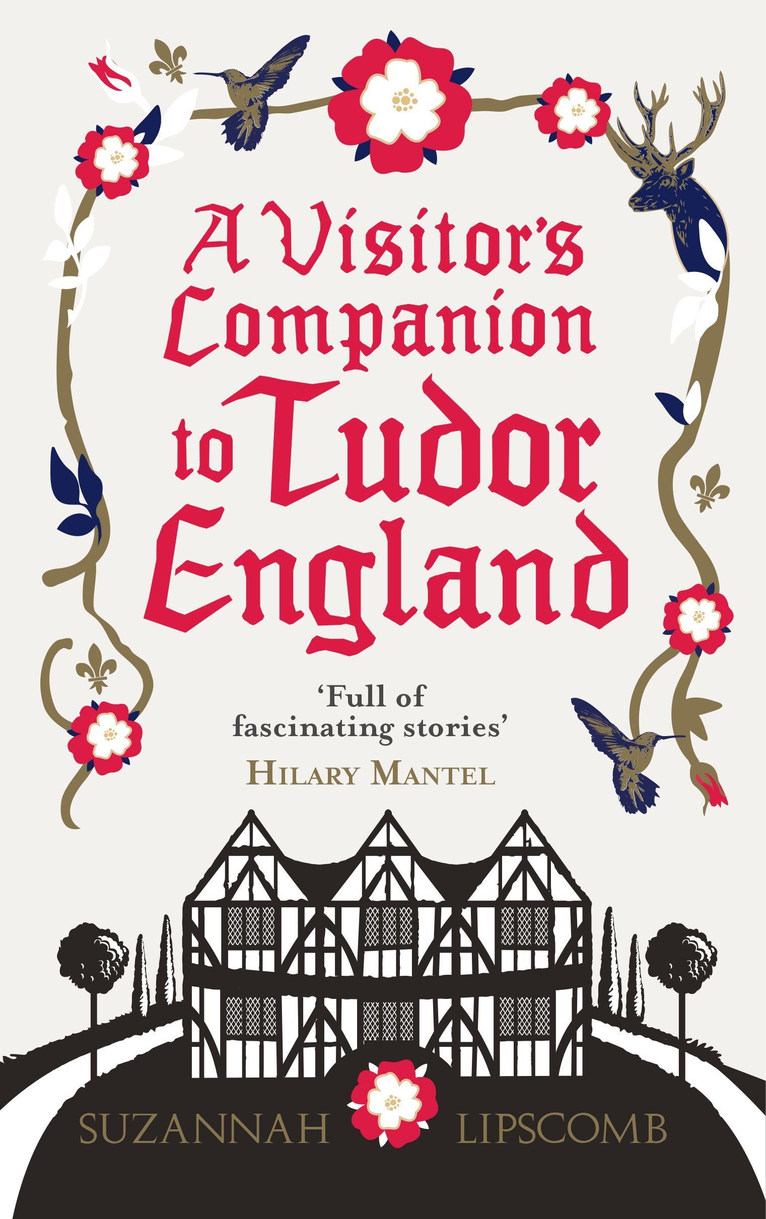 A Visitor's Companion to Tudor England by Suzannah Lipscomb (29-Jan-2015) Paperback book cover
