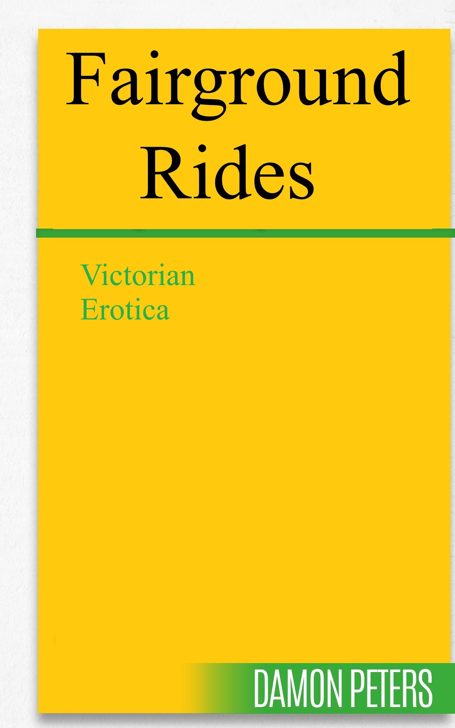 FAIRGROUND RIDES: Victorian Erotica