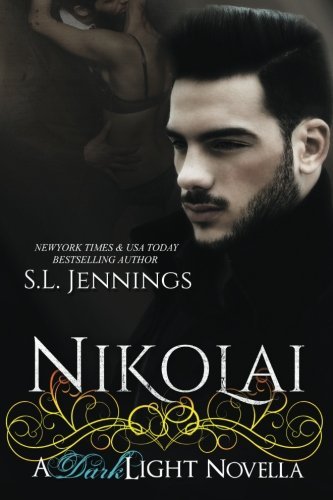 Nikolai: A Dark Light Novella (The Dark Light Series) by S.L. Jennings ...