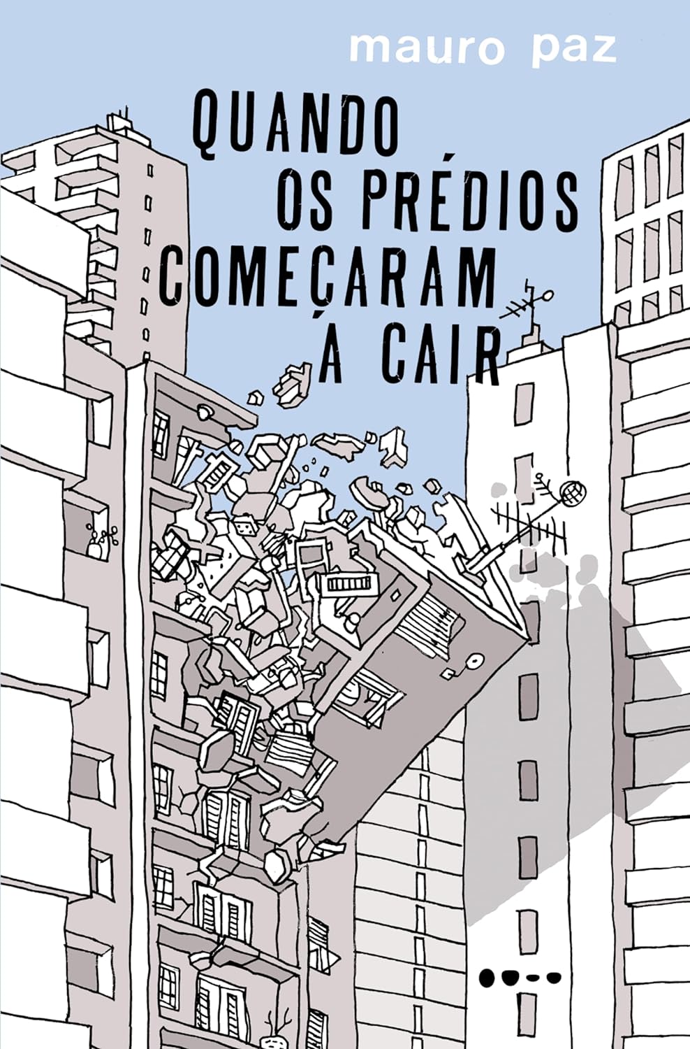 Quando os prédios começaram a cair