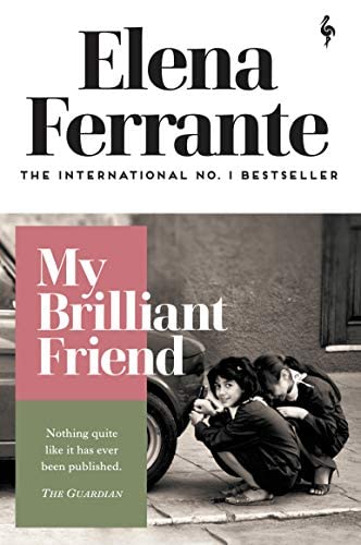 My Brilliant Friend (The Neapolitan Novels, #1)