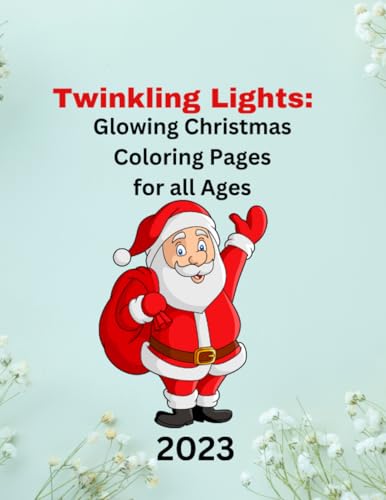 Twinkling Lights: Glowing Christmas Coloring Pages for All Ages by