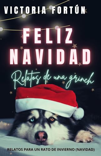 FELIZ NAVIDAD: Relatos de una grinch