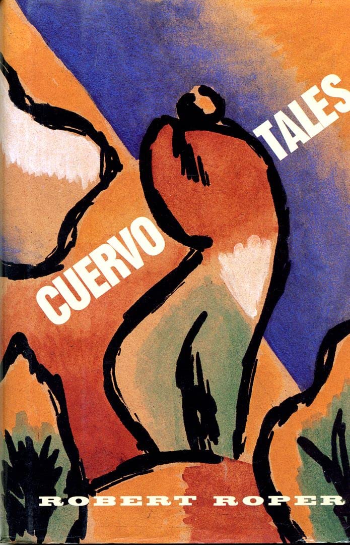 Robert Roper Cuervo Tales by Robert Roper | Goodreads