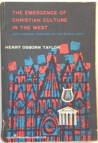 The Emergence Of Christian Culture In The West The Classical Heritage