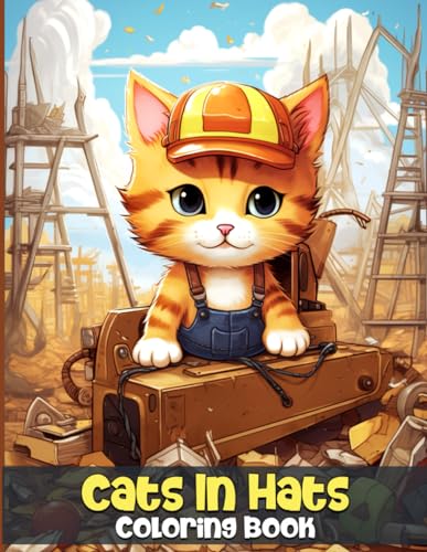 Cats In Hats Coloring Book Adorable Cat Coloring Book Featuring Cats 